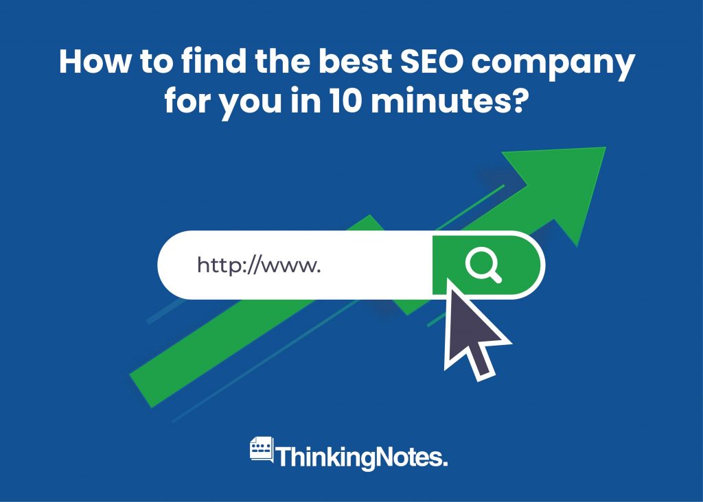 How to find the best SEO company for you in 10 minutes?